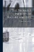 The Probable Infinity of Nature and Life: Three Essays