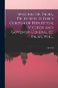 Speeches on India, Delivered by Lord Curzon of Kedleston, Viceroy and Govenor-general of India, Whil