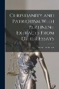 Christianity and Patriotism With Pertinent Extracts From Other Essays