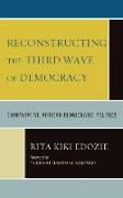 Reconstructing the Third Wave of Democracy