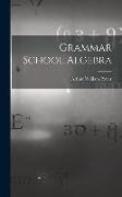 Grammar School Algebra