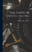 Gas, Gasoline and Oil-engines