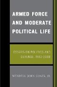 Armed Force and Moderate Political Life