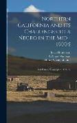 Northern California and its Challenges to a Negro in the mid - 1900's: Oral History Transcript / 1972-197