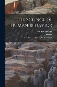 The Science of Human Behavior, Biological and Psychological Foundations