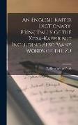 An English-Kaffir Dictionary, Principally of the Xosa-Kaffir but Including Also Many Words of the Zu