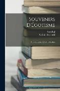 Souvenirs D'Égotisme: Autobiographie Et Lettres Inédites