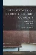 The Discovery of Induced Electric Currents: Memoirs, by Joseph Henry