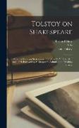 Tolstoy on Shakespeare, a Critical Essay on Shakespeare. Translated by V. Tchertkoff and I.F.M. Followed by Shakespeare's Attitude to the Working Clas