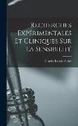 Recherches Expérimentales Et Cliniques Sur La Sensibilité