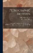 Petrographic Methods: The Authorized English Translation of Part I, Anleitung Zum Gebrauch Des Polarisationsmikroskops (3D Rev. Ed.) and Par