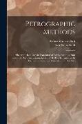 Petrographic Methods: The Authorized English Translation of Part I, Anleitung Zum Gebrauch Des Polarisationsmikroskops (3D Rev. Ed.) and Par