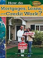 How Do Mortgages, Loans, and Credit Work?