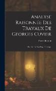 Analyse Raisonnée Des Travaux De Georges Cuvier: Précédée De Son Éloge Historique