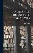 An Essay On Decision of Character