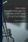 Histoire philosophique de l'hypochondrie et de l'hystérie