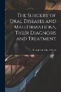 The Surgery of Oral Diseases and Malformations, Their Diagnosis and Treatment