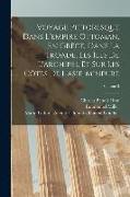 Voyage Pittoresque Dans L'empire Ottoman, En Grèce, Dans La Troade, Les Îles De L'archipel Et Sur Les Côtes De L'asie-Mineure, Volume 3