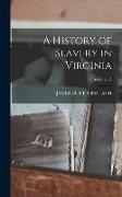 A History of Slavery in Virginia, Volume 24