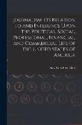 Journalism, its Relation to and Influence Upon the Political, Social, Professional, Financial, and Commercial Life of the United States of America