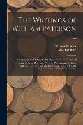 The Writings of William Paterson ...: Paterson On the Union of 1706. Paterson's Public Library of Trade and Finance. Paterson's Writings. Paterson and