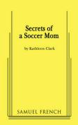 Secrets of a Soccer Mom