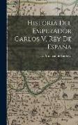 Historia del Emperador Carlos V, Rey de España: 9