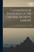 Catalogue of Paintings in the Central Museum, Lahore