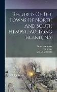 Records Of The Towns Of North And South Hempstead, Long Island, N.y