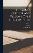 The Soul's Conflict And Victory Over Itself By Faith, Volume 1