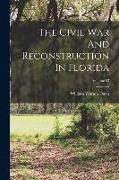 The Civil War And Reconstruction In Florida, Volume 53