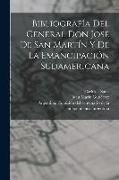 Bibliografía del General Don José de San Martín y de la emancipación sudamericana