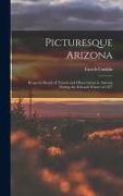 Picturesque Arizona: Being the Result of Travels and Observations in Arizona During the Fall and Winter of 1877
