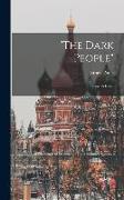 "The Dark People": Russia's Crisis