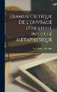 Examen Critique De L'ouvrage D'aristote Intitulé Métaphysique