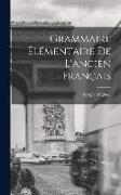 Grammaire Élémentaire De L'ancien Français