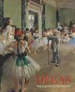 Degas: The Uncontested Master