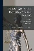 Nouveau Droit International Public: Suivant Les Besoins De La Civilisation Moderne, Volume 3