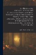 An Historical, Archæological and Geological Examination of Fingal's Cave in the Island of Staffa. Rewritten and Enlarged From the Original Report Made