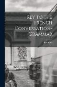 Key to the French Conversation-Grammar