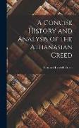 A Concise History and Analysis of the Athanasian Creed