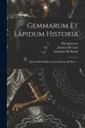 Gemmarum Et Lapidum Historia: Quam Olim Edidit Anselmus Boetius De Boot