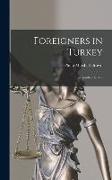 Foreigners in Turkey, Their Juridical Status