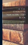 The Co-operative Managers' Text Book