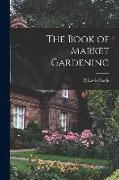 The Book of Market Gardening