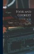 Food and Cookery: Hand Book for Teachers and Pupils for use in Cooking Classes and Demonstrations