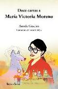 Doce cartas a María Victoria Moreno