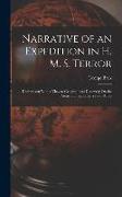 Narrative of an Expedition in H. M. S. Terror: Undertaken With a View to Geographical Discovery On the Arctic Shores, in the Years 1836-7