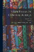Emin Pasha In Central Africa: Being A Collection Of His Letters And Journals