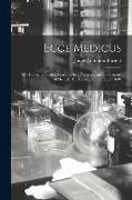 Ecce Medicus: Or, Hahnemann As a Man and As a Physician, and the Lessons of His Life. 1St Hahnemannian Lect., 1880